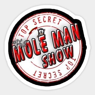 Mole Man Show Sticker